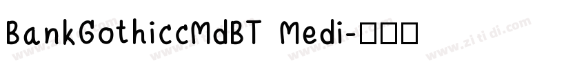 BankGothiccMdBT Medi字体转换